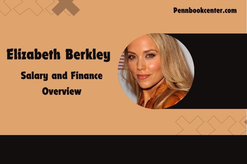 Elizabeth Berkley Salary and Finance Overview