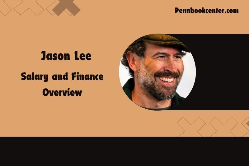 Jason Lee Salary and Finance Overview