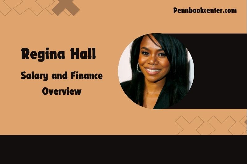 Regina Hall Salary and Finance Overview.