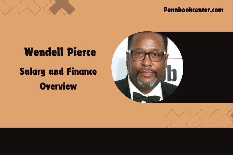 Wendell Pierce Salary and Finance Overview