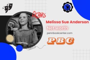 What is Melissa Sue Anderson Net Worth 2024 Awards, Salary, and Financial