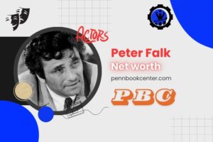 What is Peter Falk Net Worth 2024 Columbo Star’s Salary, Career, and Finances