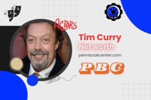 What is Tim Curry Net Worth 2024 Career Earnings, Real Estate, & Awards