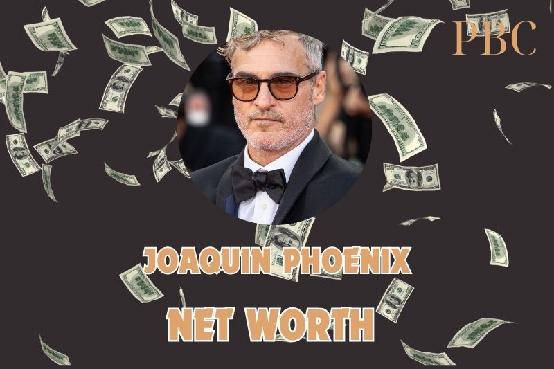 What is the Net Worth Of Joaquin Phoenix in 2024