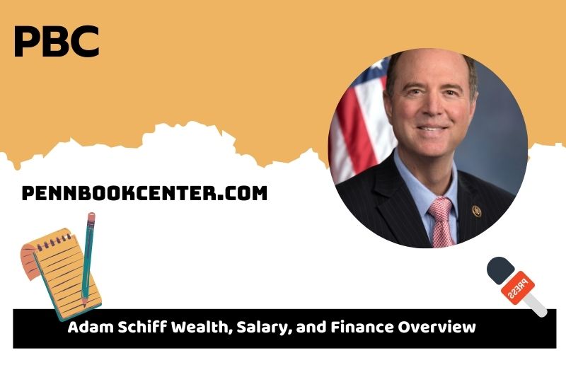 Adam Schiff Net Worth 2024: How He Built His Wealth And Career