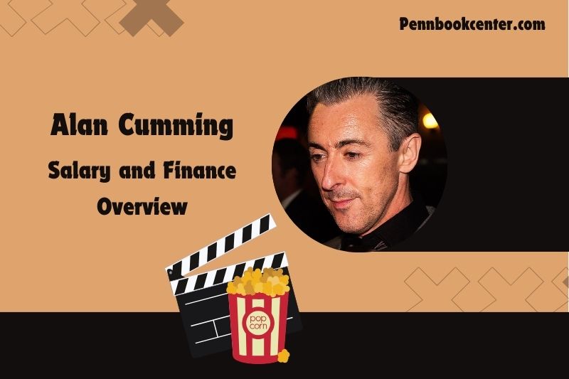Alan Cumming Wealth, Salary and Financial Overview