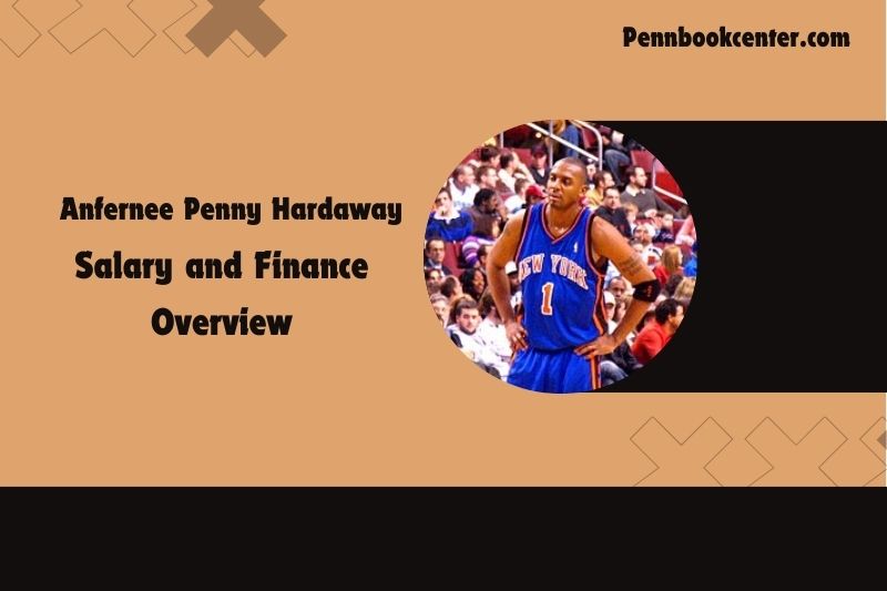 Anfernee Penny Hardaway Salary and Finance Overview 4 Anfernee Penny Hardaway Salary and Financial Overview