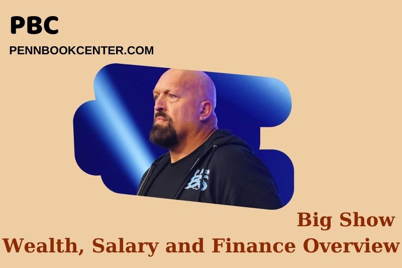 Big Show Wealth Salary and Finance Overview 4 Big Show Wealth, Salary and Financial Overview