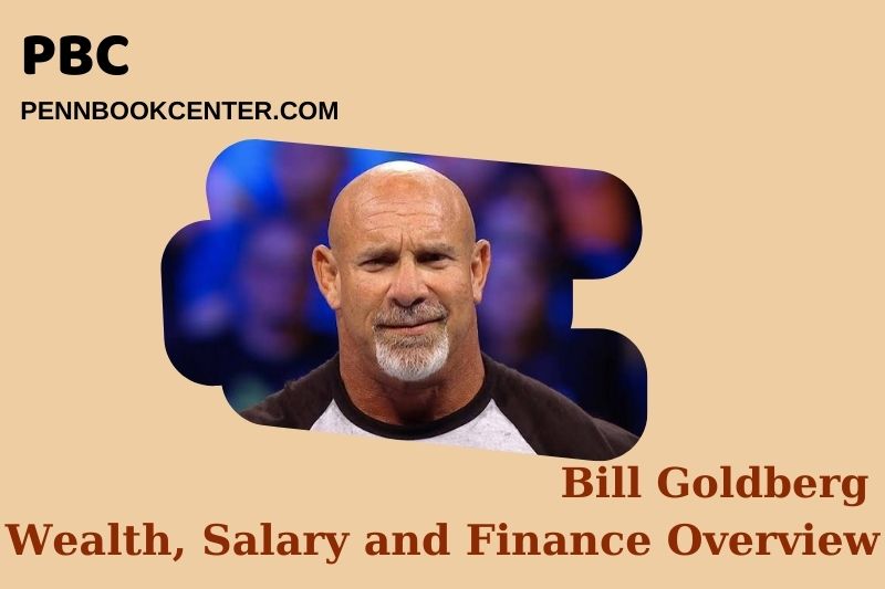 Bill Goldberg Wealth Salary and Finance Overview 4 Bill Goldberg Wealth, Salary and Financial Overview