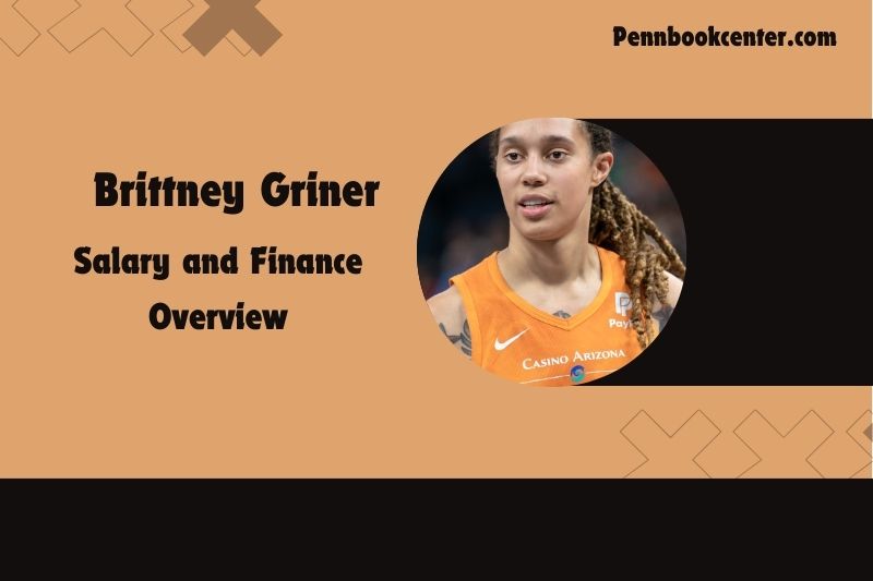 Brittney Griner Salary and Finance Overview 4 Brittney Griner Salary and Financial Overview