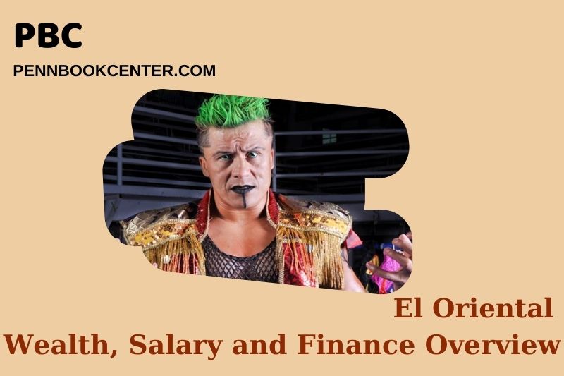 El Oriental Wealth Salary and Finance Overview 4 El Oriental Wealth, Salary and Financial Overview