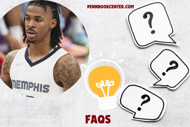 FAQs About Ja Morant