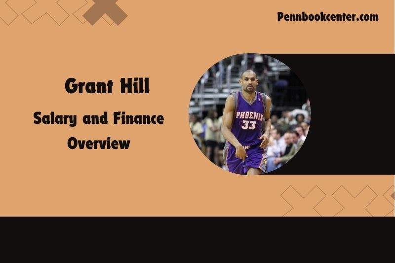 Grant Hill Salary and Finance Overview 4 Grant Hill Salary and Financial Overview