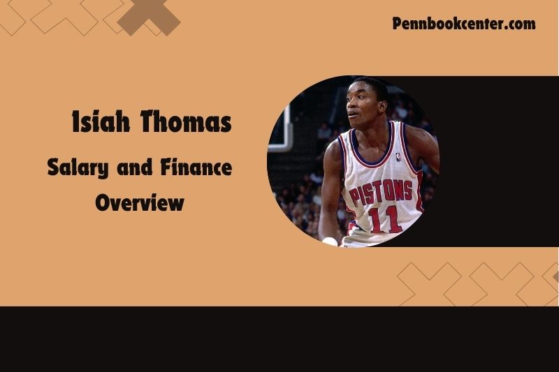 Isiah Thomas Salary and Finance Overview 4 Isiah Thomas Salary and Financial Overview