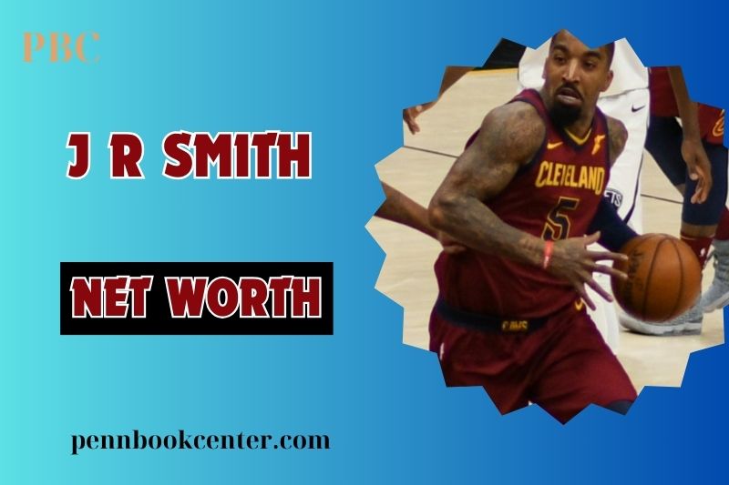 J R Smith Net Worth 2024 Career Earnings Salary and Wealth Analysis