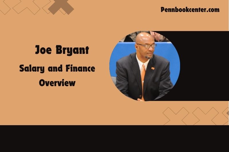 Joe Bryant Salary and Finance Overview 4 Joe Bryant Salary and Financial Overview