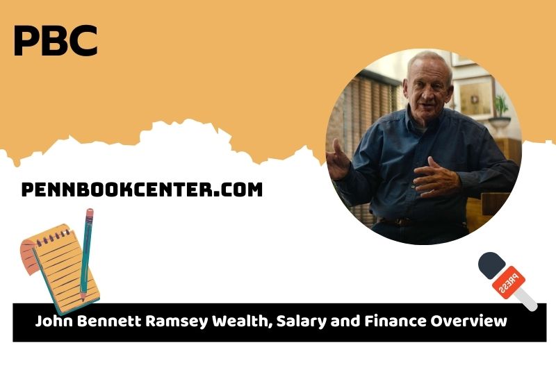 John Bennett Ramsey Wealth Salary and Finance Overview 5 John Bennett Ramsey Wealth, Salary and Financial Overview