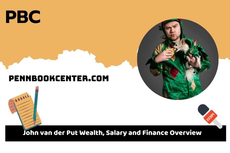 John van der Put Wealth Salary and Finance Overview 5 John van der Put Wealth, Salary, and Financial Overview