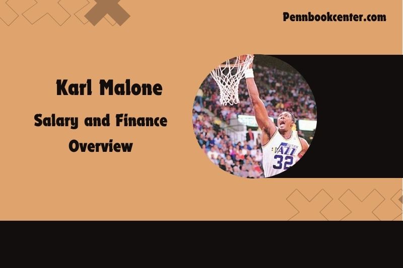 Karl Malone Salary and Finance Overview 4 Karl Malone Salary and Financial Overview