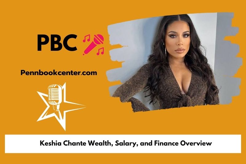 Keshia Chante Wealth Salary and Finance Overview 4 Keshia Chante Wealth, Salary, and Financial Overview