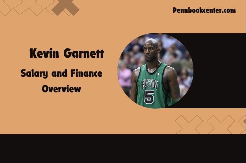 Kevin Garnett Salary and Finance Overview 4 Kevin Garnett Salary and Financial Overview