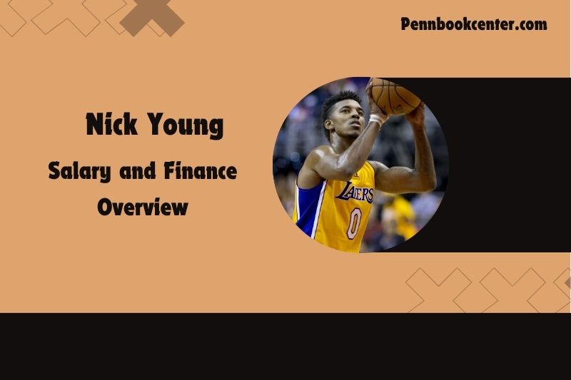 Nick Young Salary and Finance Overview 4 Nick Young Salary and Financial Overview