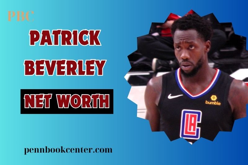Patrick Beverley Net Worth 2024 Career Earnings and Financial Success 2 Patrick Beverley Net Worth 2024 Career Earnings and Financial Success