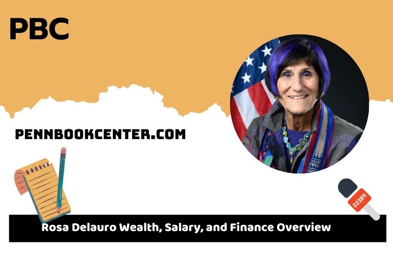 Rosa Delauro Wealth Salary and Finance Overview 5 Rosa Delauro Wealth, Salary, and Financial Overview