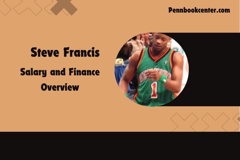 Steve Francis Salary and Finance Overview 4 Steve Francis Salary and Financial Overview