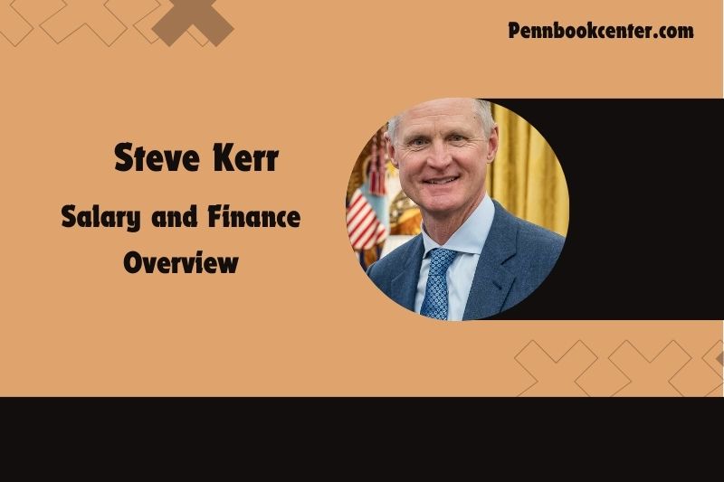 Steve Kerr Salary and Finance Overview 4 Steve Kerr Salary and Financial Overview