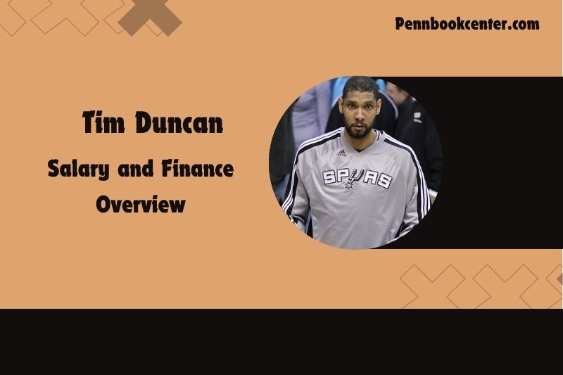 Tim Duncan Salary and Finance Overview 4 Tim Duncan Salary and Financial Overview