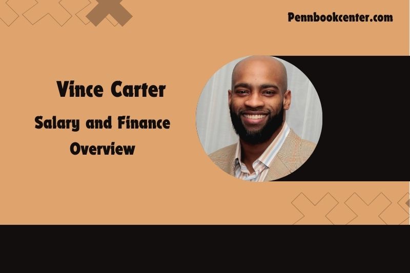 Vince Carter Salary and Finance Overview 4 Vince Carter Salary and Financial Overview