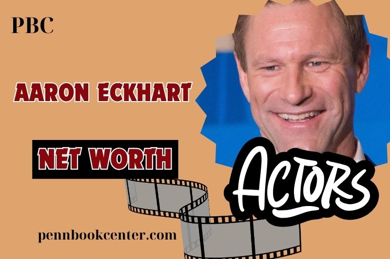 What is Aaron Eckhart Net Worth 2024 Salary Wealth Career Earnings