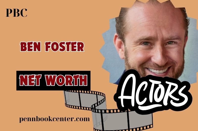 What is Ben Foster Net Worth 2024 Salary Wealth Career Earnings