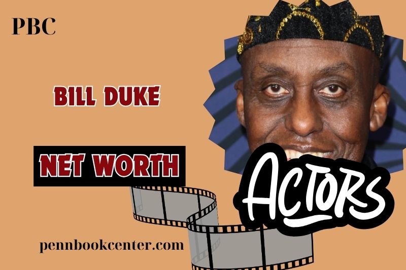 What is Bill Duke Net Worth 2024 Salary Wealth Career Earnings