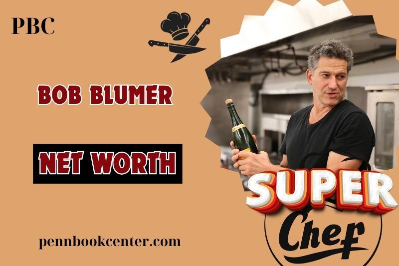 What is Bob Blumer Net Worth 2024 Salary Wealth Career Earnings