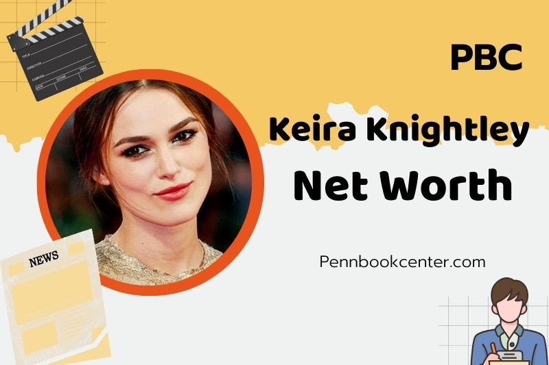 Keira Knightley Net Worth And Career Highlights In 2024