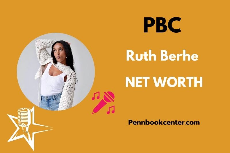 What is Ruth Berhe Net Worth 2024 Financial Success and Career Achievements