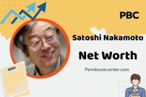 Satoshi Nakamoto Net Worth 2024: Wealth, Income, Bitcoin Achievements