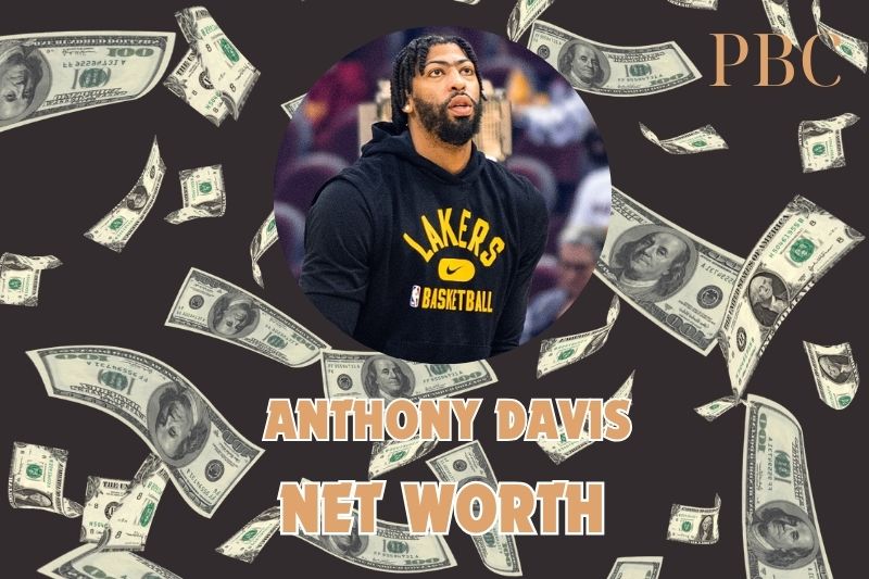 What is the Net Worth Of Anthony Davis in 2024 3 What is the Net Worth Of Anthony Davis in 2024