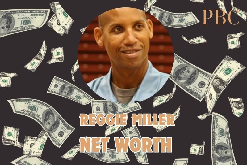 What is the Net Worth Of Reggie Miller in 2024 3 What is the Net Worth Of Reggie Miller in 2024