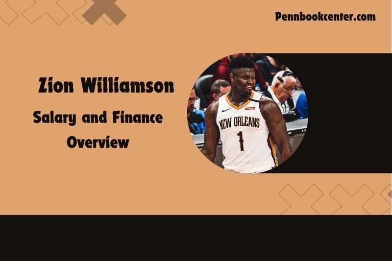 Zion Williamson Salary and Finance Overview 4 Zion Williamson Salary and Financial Overview