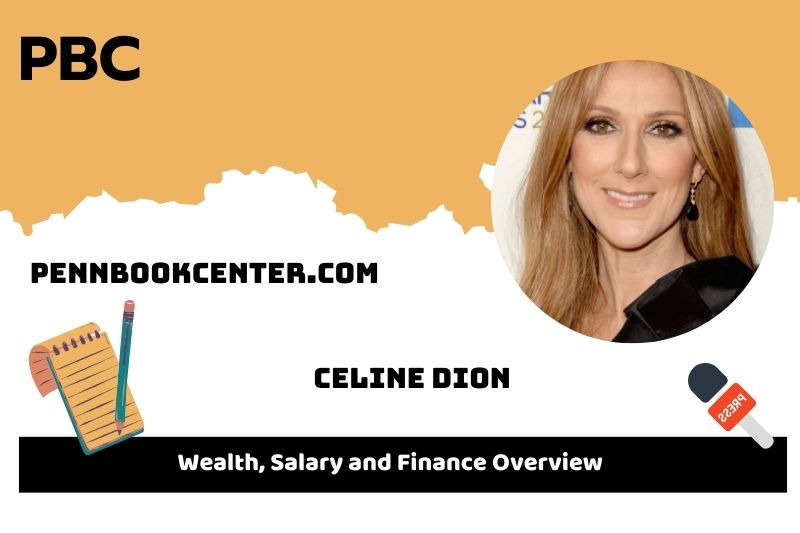 Celine Dion Wealth Salary and Financial Overview 5 Celine Dion Wealth, Salary and Financial Overview