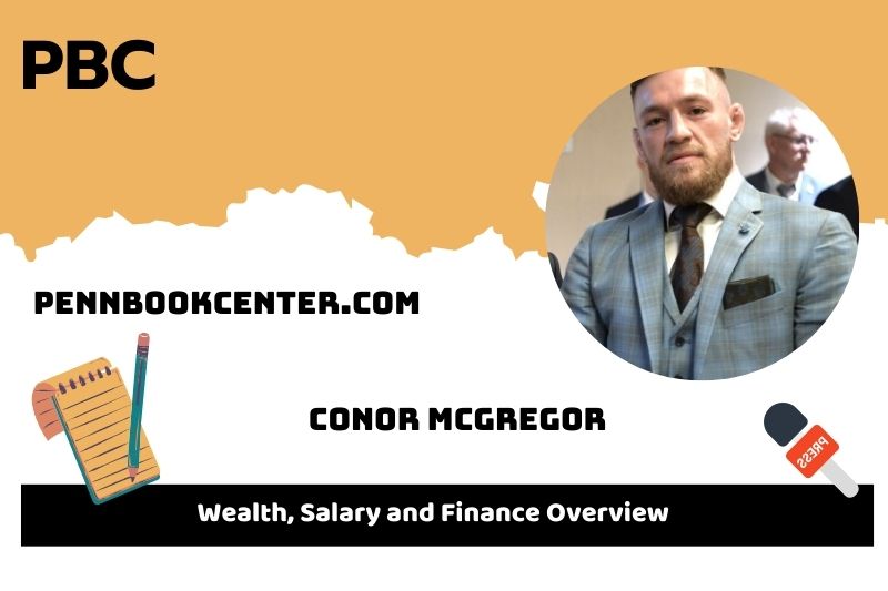 Conor Mcgregor Wealth, Salary and Financial Overview