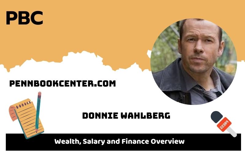 Donnie Wahlberg Wealth, Salary and Financial Overview