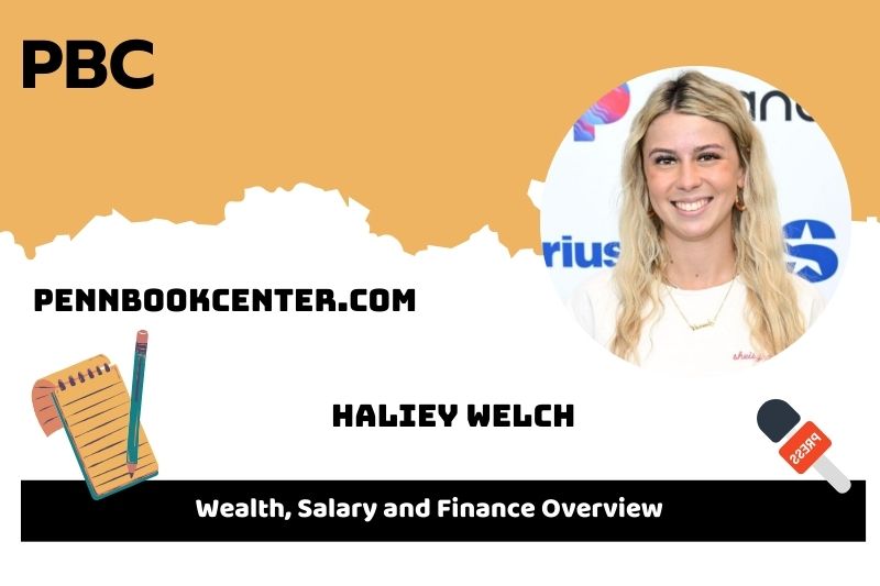 Haliey Welch Wealth Salary and Financial Overview 5 Haliey Welch Wealth, Salary and Financial Overview