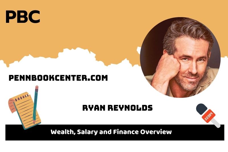 Ryan Reynolds Wealth Salary and Financial Overview 5 Ryan Reynolds Wealth, Salary and Financial Overview