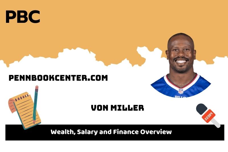 Von Miller Wealth Salary and Financial Overview 5 Von Miller Wealth, Salary and Financial Overview