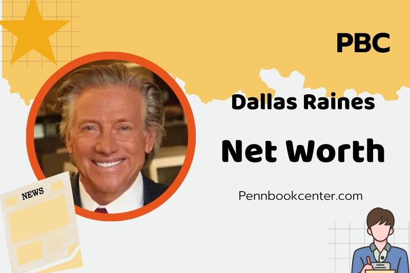 What is Dallas Raines Net Worth 2025 Salary Wealth Career Earnings