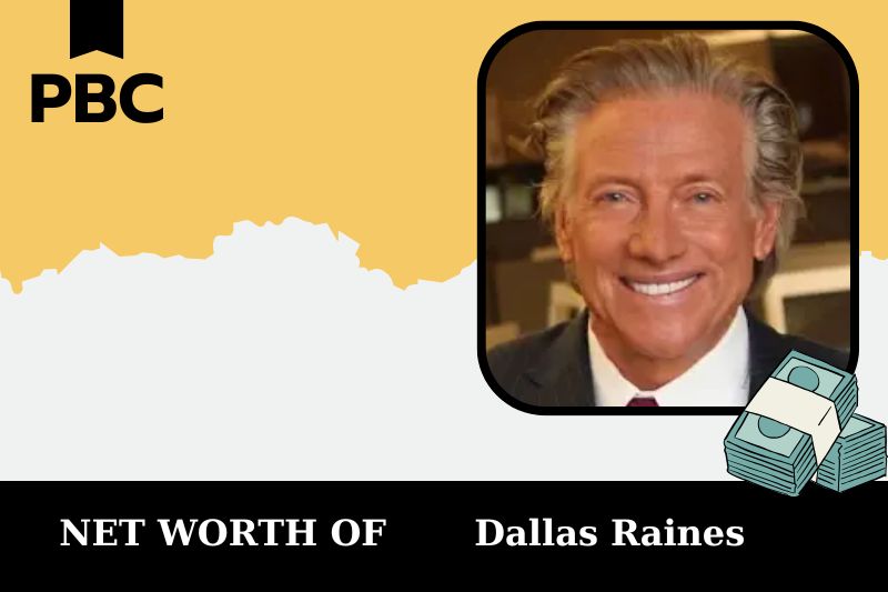 What is the Net Worth Of Dallas Raines in 2025